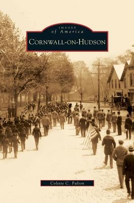 Cornwall-On-Hudson by Fulton, Colette C.