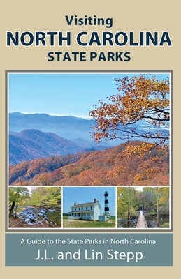 Visiting North Carolina State Parks Paperback Mountain Hill Press