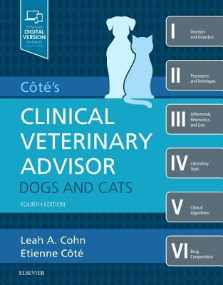 Cote's Clinical Veterinary Advisor: Dogs and Cats by Cohn, Leah