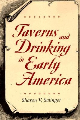 Taverns and Drinking in Early America Paperback Johns Hopkins University Press