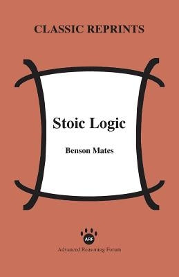 Stoic Logic Paperback Advanced Reasoning Forum