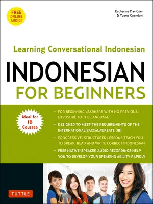 Indonesian for Beginners: Learning Conversational Indonesian (with Free Online Audio) by Davidsen, Katherine