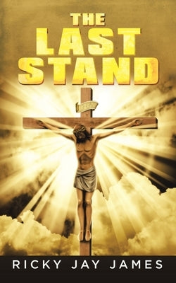 The Last Stand Paperback Ricky J. James