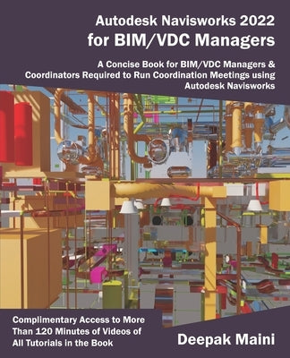 Autodesk Navisworks 2022 for BIM/VDC Managers Paperback Independently Published