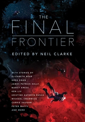 The Final Frontier: Stories of Exploring Space, Colonizing the Universe, and First Contact Paperback Night Shade Books