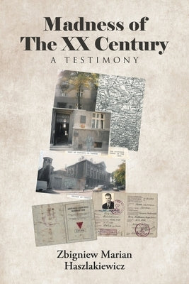 Madness of The XX Century: A Testimony Paperback Page Publishing, Inc.