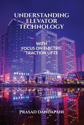 Understanding Elevator Technology Paperback Notion Press