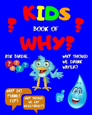 Kids Book of WHY? Paperback Eagle Life Publications