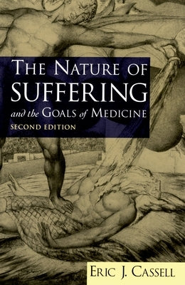 The Nature of Suffering and the Goals of Medicine Paperback Oxford University Press, USA