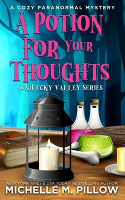 A Potion for Your Thoughts: A Cozy Paranormal Mystery - A Happily Everlasting World Novel Paperback Raven Books