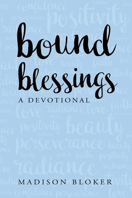 Bound Blessings: A Devotional by Bloker, Madison