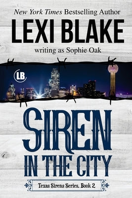 Siren in the City: Texas Sirens, Book 2 Paperback Dlz Entertainment