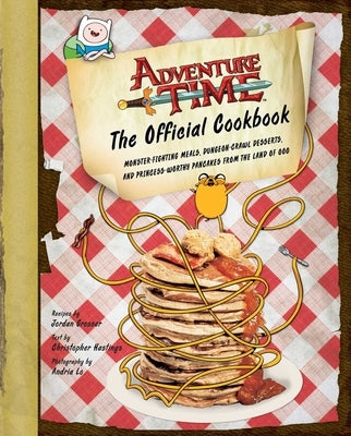 Adventure Time: The Official Cookbook by Grosser, Jordan