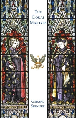 The Douai Martyrs by Skinner, Gerard