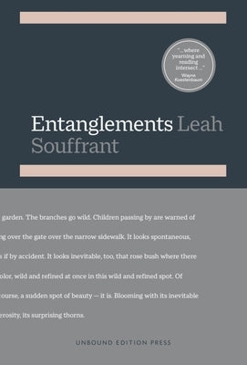 Entanglements: Threads Woven from History, Memory and the Body by Souffrant, Leah
