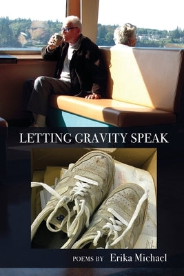 Letting Gravity Speak Paperback Finishing Line Press