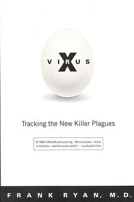 Virus X: Tracking the New Killer Plagues by Ryan, Frank