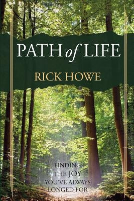 Path of Life: Finding the Joy You've Always Longed For Paperback University Ministries Press