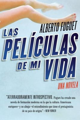 Las Peliculas de Mi Vida: Una Novela by Fuguet, Alberto
