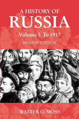 A History of Russia Volume 1: To 1917 Paperback Anthem Press