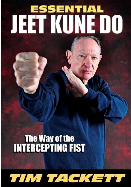 Essential Jeet Kune Do Paperback Ancient Warrior Productions