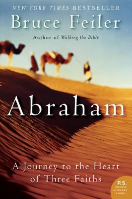 Abraham: A Journey to the Heart of Three Faiths Paperback William Morrow & Company