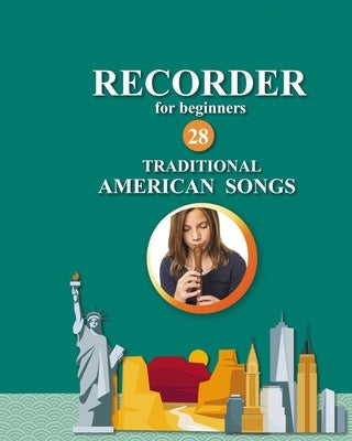 Recorder for Beginners. 28 Traditional American Songs by Winter, Helen