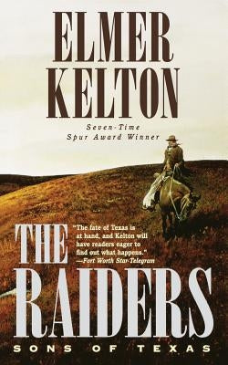 The Raiders: Sons of Texas by Kelton, Elmer