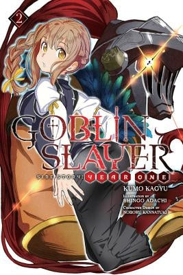 Goblin Slayer Side Story: Year One, Vol. 2 (Light Novel) by Kagyu, Kumo