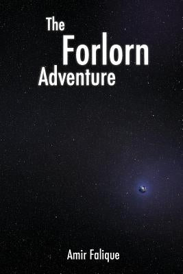 The Forlorn Adventure Paperback Createspace Independent Publishing Platform