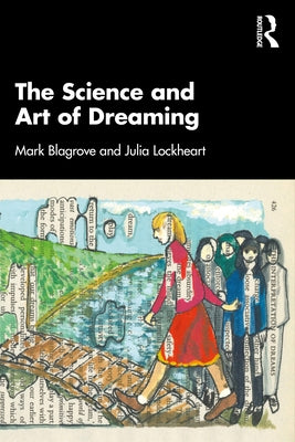 The Science and Art of Dreaming by Blagrove, Mark