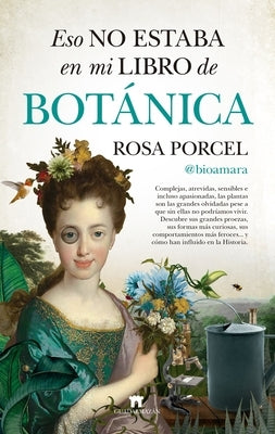 Eso No Estaba En Mi Libro de Botánica by Porcel Roldán, Rosa Caridad