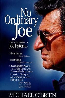 No Ordinary Joe: The Biography of Joe Paterno by O'Brien, Michael