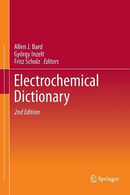 Electrochemical Dictionary by Bard, Allen J.