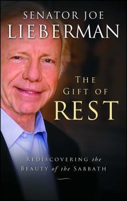 The Gift of Rest: Rediscovering the Beauty of the Sabbath Paperback Howard Books