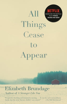 All Things Cease to Appear by Brundage, Elizabeth