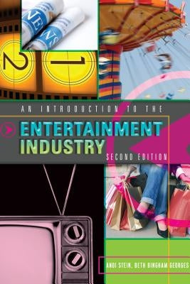 An Introduction to the Entertainment Industry: Second Edition by Stein, Andi