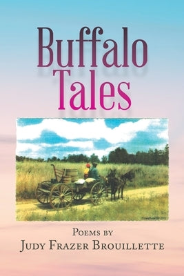 Buffalo Tales Paperback Xlibris Us