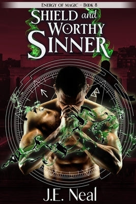 Shield and Worthy Sinner by Neal, J. E.