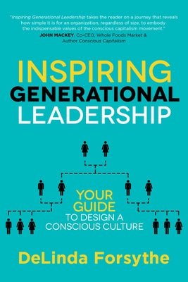 Inspiring Generational Leadership: Your Guide to Design a Conscious Culture Paperback Morgan James Publishing