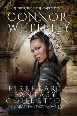 Fireheart Fantasy Collection: 5 Urban Fantasy Novellas by Whiteley, Connor