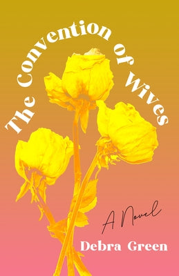 The Convention of Wives Paperback She Writes Press