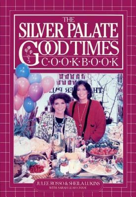 The Silver Palate Good Times Cookbook Paperback Workman Publishing