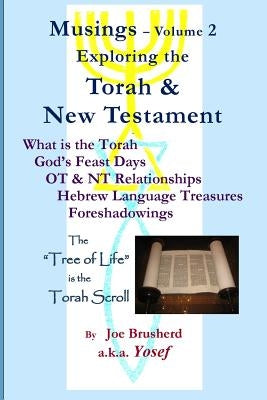 Musings Vol.#2 - Exploring the Torah & New Testament Paperback Createspace Independent Publishing Platform