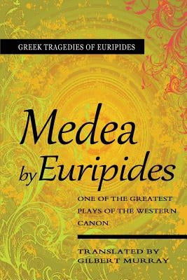 Medea by Murray, Gilbert