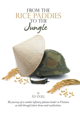 From the Rice Paddies to the Jungle by Dull, Ed