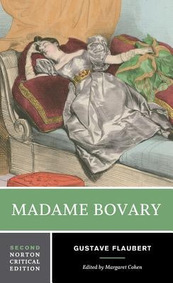 Madame Bovary: A Norton Critical Edition Paperback W. W. Norton & Company
