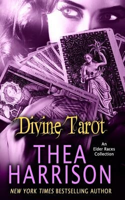 Divine Tarot: An Elder Races Collection by Harrison, Thea