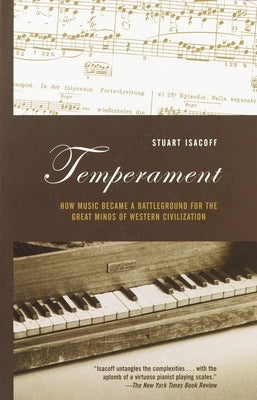 Temperament: How Music Became a Battleground for the Great Minds of Western Civilization by Isacoff, Stuart