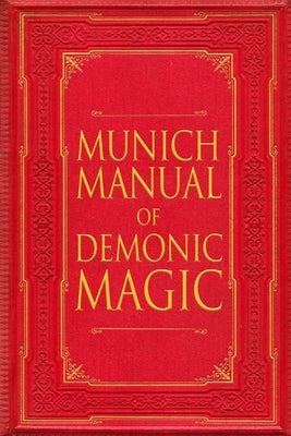 Munich Manual of Demonic Magic Paperback Independently Published